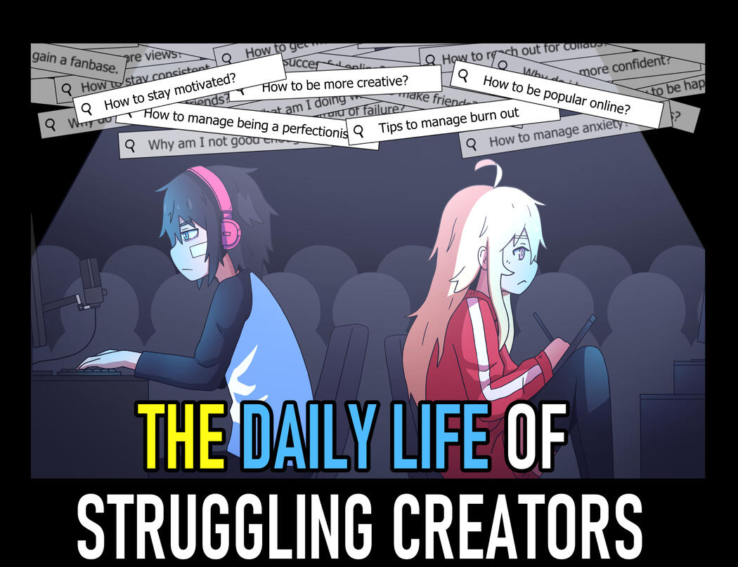 The Daily Life of Struggling Creators
